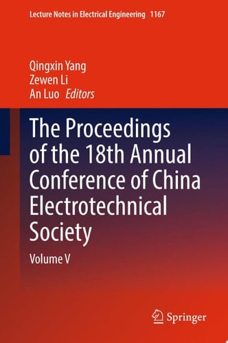 The Proceedings of the 18th Annual Conference of China Electrotechnical Society Volume V