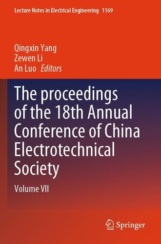 The proceedings of the 18th Annual Conference of China Electrotechnical Society Volume VII