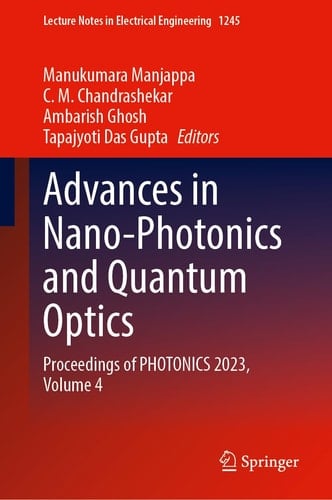 Advances in Nano-Photonics and Quantum Optics Proceedings of PHOTONICS 2023, Volume 4