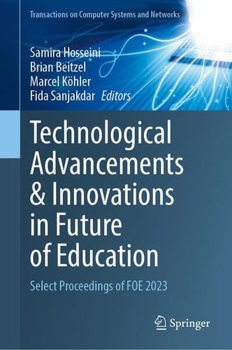 Technological Advancements & Innovations in Future of Education Select Proceedings of FOE 2023