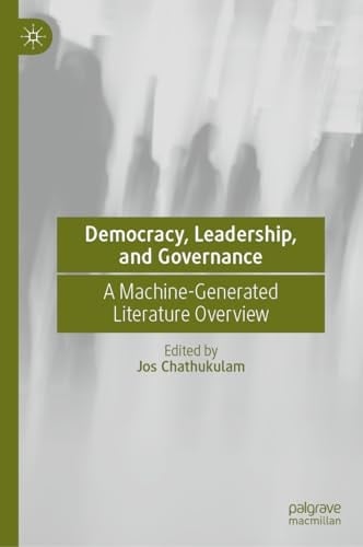 Democracy, Leadership and Governance – Application of Artificial Intelligence A Machine-Generated Overview