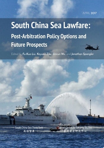 South China Sea Lawfare Post-Arbitration Policy Options and Future Prospects