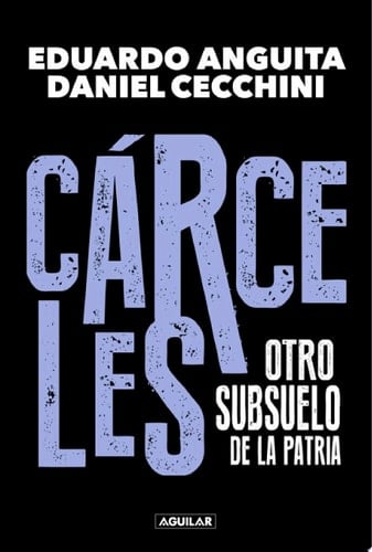 Cárceles Otro subsuelo de la Patria