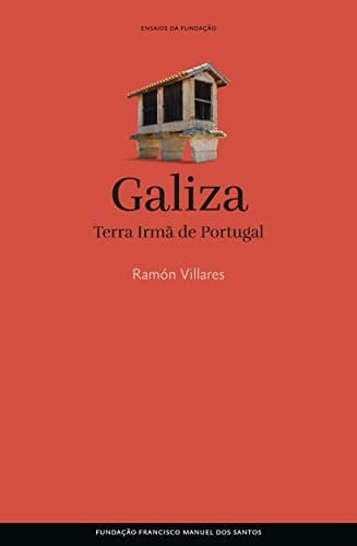 Galiza terra irmã de Portugal