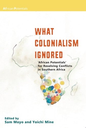 What Colonialism Ignored African Potentials' for Resolving Conflicts in Southern Africa