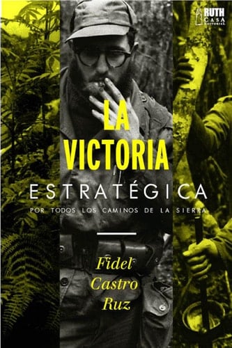 La victoria estratégica Por todos los caminos de la Sierra