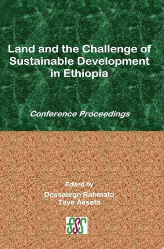 Land and the Challenge of Sustainable Development in Ethiopia Conference Proceedings