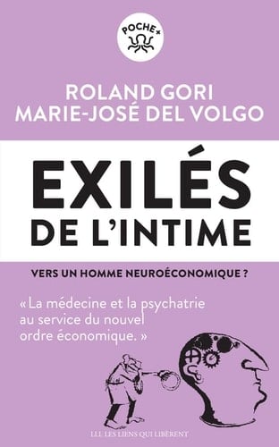 Exilés de l'intime Vers un homme neuroéconomique ?