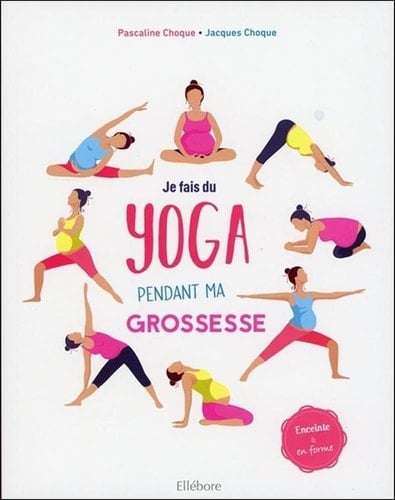 Je fais du yoga pendant ma grossesse Enceinte et en forme