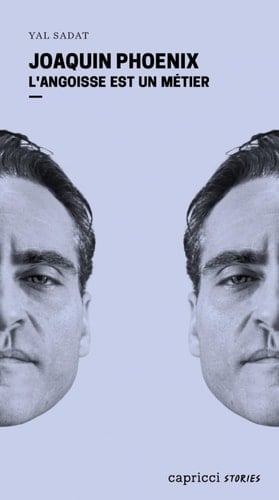 Joaquin Phoenix L'angoisse est un métier