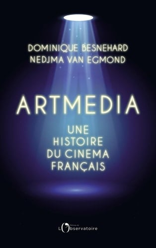 Artmedia. Une histoire du cinéma français - Une histoire du cinéma français