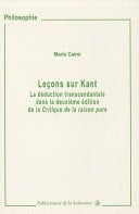 Leçons sur Kant La déduction transcendantale dans la deuxième édition de la Critique de la raison pure