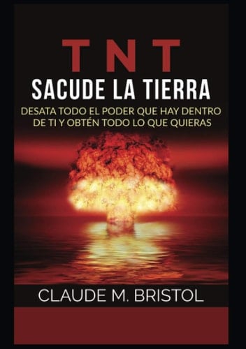 TNT. Sacude La Tierra. Desata todo el poder que hay dentro de ti y obtén todo lo que quieras