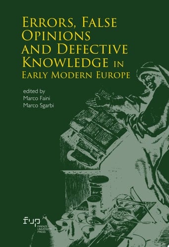 Errors, False Opinions and Defective Knowledge in Early Modern Europe