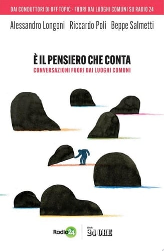 E' il pensiero che conta Conversazioni fuori dai luoghi comuni