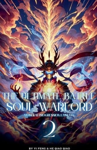 The Ultimate Battle Soul Warlord An Isekai Progression Fantasy