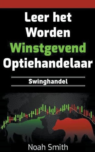Leer het Worden Winstgevend Optiehandelaar Swinghandel