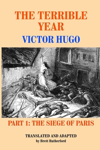The Terrible Year, Part 1 - The Siege of Paris