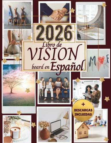Libro de Vision Board en Español: Crea tu Tablero de Sueños con Afirmaciones, Imágenes Estéticas, Recortes de Manifestación y Frases Motivacionales para Mujeres y Hombres (Spanish Edition)