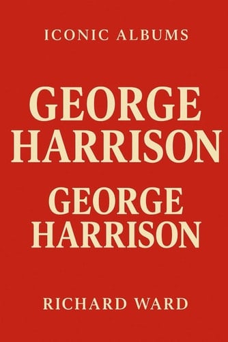 Iconic Albums - George Harrison - George Harrison