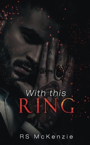 With This Ring: A MM Mafia Arranged Marriage Novel (Opposites Attract)