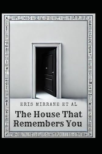 The House That Remembers You