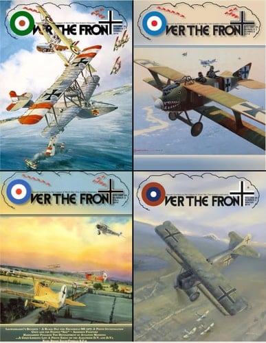 OTF - Volume 29, Over The Front - Journal of the League of World War I Aviation Historians: In-Depth Account of Pilots, Squadrons, Aircraft, and ... League of World War One Aviation Historians)