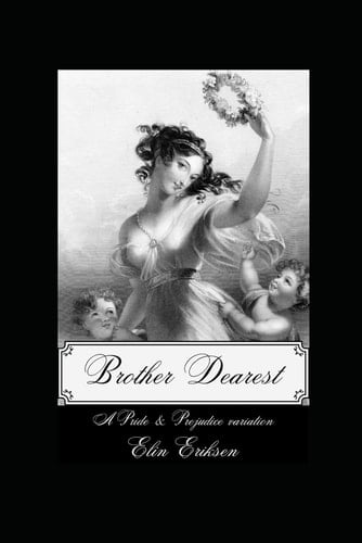 Brother Dearest: A Pride & Prejudice variation