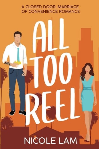All Too Reel - A Closed Door Marriage of Convenience Romance