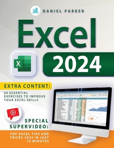 Excel 2024 From Beginner to Pro a Step-by-step Guide Through Formulas and Functions with Real-world Applications and Expert Advice