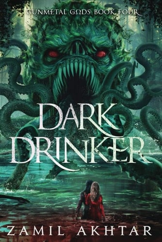 Dark Drinker: A Dark Fantasy Epic (Gunmetal Gods Saga)
