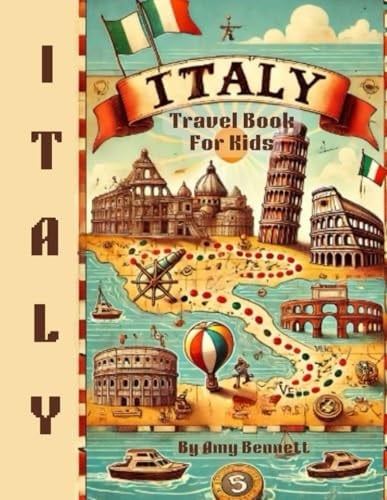 Italy Travel Activity Book For Kids: Explore Italy’s Landmarks and Culture with Over 100 Engaging Games, Puzzles, and Learning Activities (Travel Activity Books For Kids)