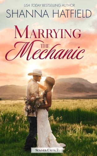 Marrying the Mechanic - A Small-Town Clean Romance