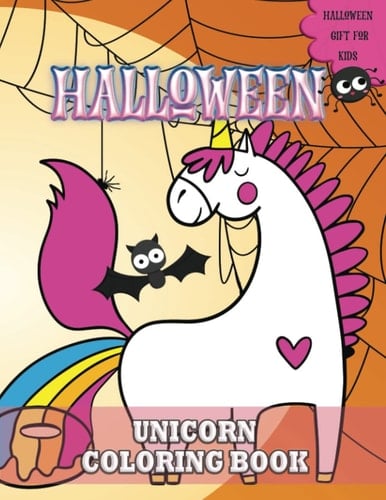 Halloween Unicorn Coloring Book: Cute Halloween Activity Book for Relaxation, Fun and Spooky Illustrations for Kids Ages 4-12, Halloween Gift for Kids