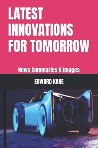 Latest Innovations for Tomorrow News Summaries & Images