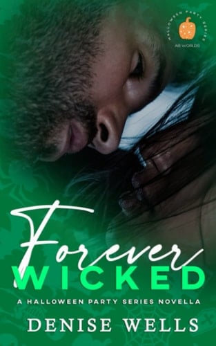 Forever Wicked: Halloween Party Series (AB Shared World)