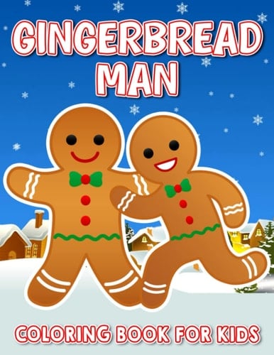 Gingerbread Man Coloring Book For Kids: Fairy Tale Character Colouring Pages Drawing | 30 Illustrations Pages for Christmas, Holiday to Relaxation