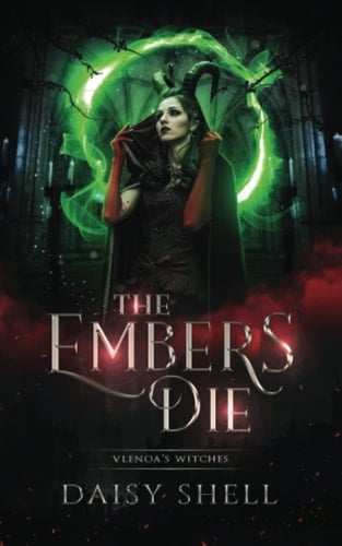 The Embers Die: Vlenoa’s Witches