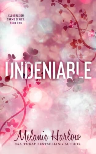 Undeniable: Special Edition Paperback (Cloverleigh Farms Special Edition Paperbacks)