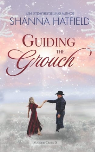 Guiding The Grouch A Small-Town Clean Romance