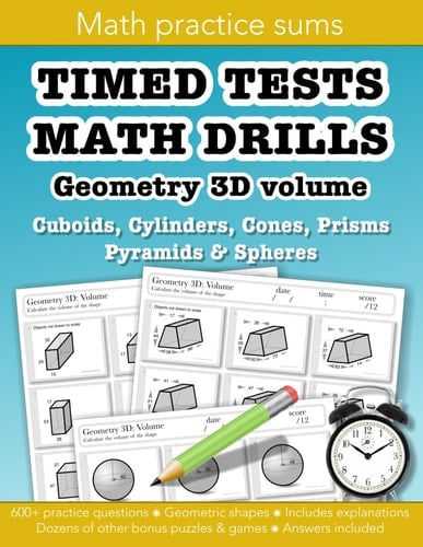 Timed tests math drills Geometry 3D Volume: Cuboids, Cylinders, Cones, Prisms, Pyramids & Spheres: Education resources by Bounce Learning Kids (Timed ... Area, Perimeter, Voume & Surface area)