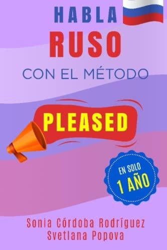 Aprende RUSO con el método PLEASED en solo 1 año (Aprende idiomas con el método PLEASED) (Spanish Edition)