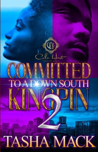 Committed To A Down South Kingpin 2 The Finale