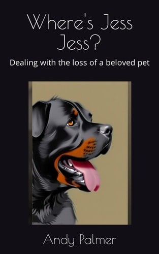 Where's Jess Jess?: Dealing with the loss of a beloved pet