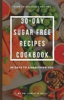 30-Day Sugar Free Recipes Cookbook - 30 Days to a Healthier You
