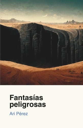 Fantasías peligrosas (Spanish Edition)