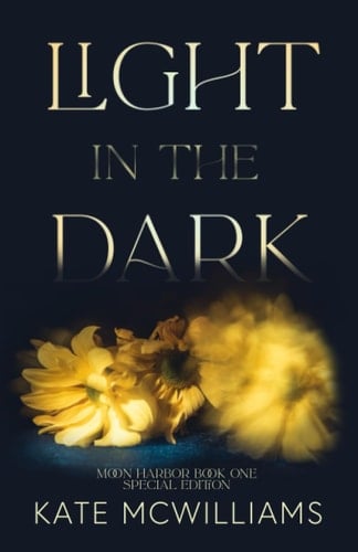 Light in the Dark: Special Edition (Moon Harbor Special Editions)