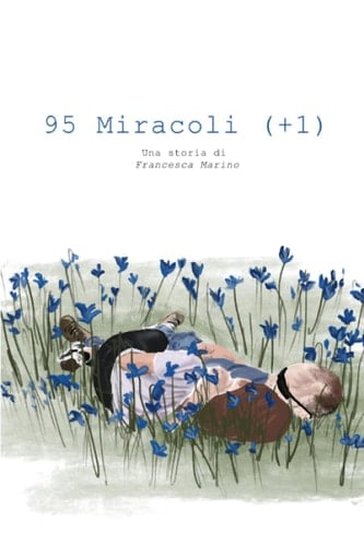 95 Miracoli (+1): Una storia di Francesca Marino (Italian Edition)