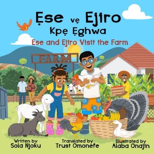 Ẹse Vẹ Ejiro Kpẹ Ẹghwa Ese and Ejiro Visit the Farm