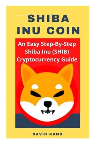 Shiba Inu Coin An Easy Step-By-Step Shiba Inu Cryptocurrency Guide, How To Buy Shiba Coin, Where To Buy Shiba Coin
